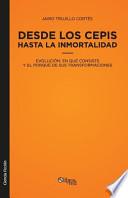 libro Desde Los Cepis Hasta La Inmortalidad. Evolucion: En Que Consiste Y El Porque De Sus Transformaciones